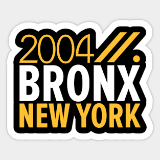 Bronx NY Birth Year Collection - Represent Your Roots 2004 in Style Sticker